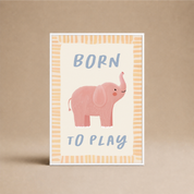 ELEFANTE - BORN TO PLAY