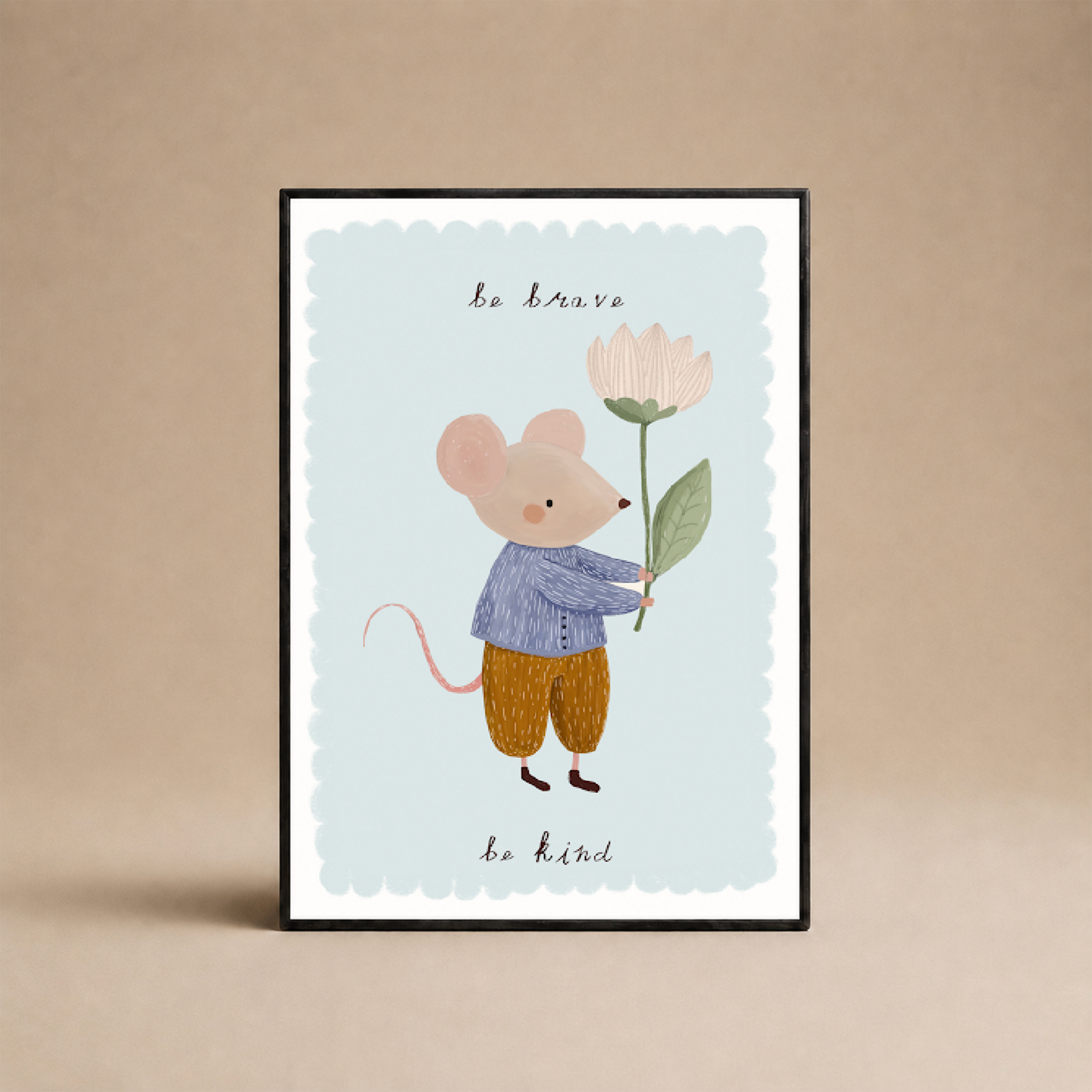 RATÓN - BE BRAVE BE KIND